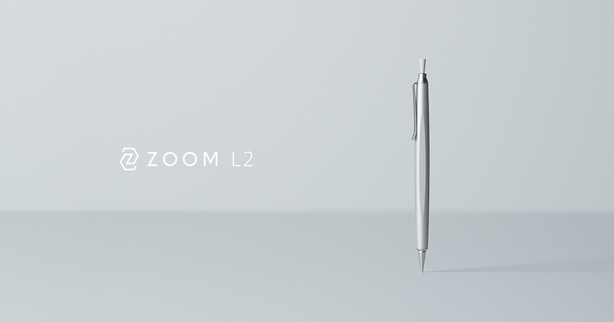 ZOOM L2 —日本発のコンテンポラリーデザインペン